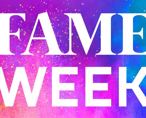 FAME WEEK