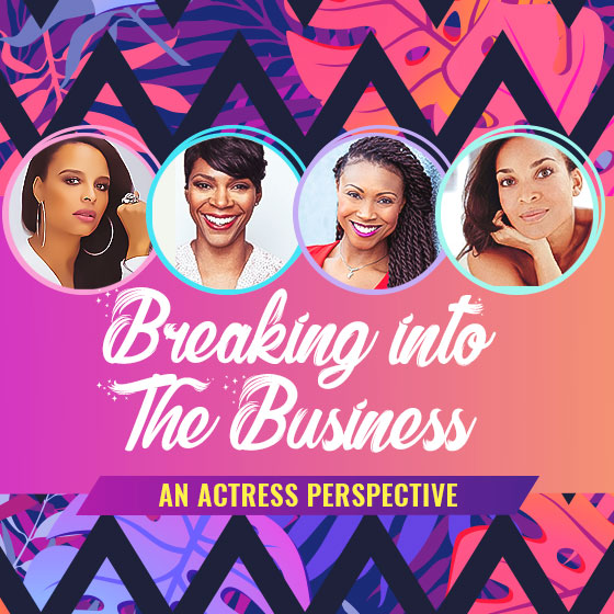 LEAD - Breaking into the Business and Actress Perspective