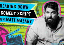 Spotlight Week - Breaking Down a Comedy Script with Matt Mazany