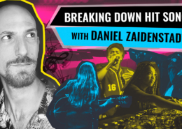 Spotlight Week - Breaking down Hit Songs with Daniel Zaidenstadt