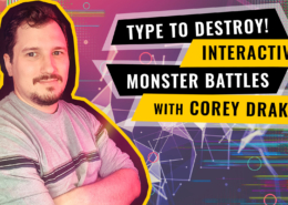 Spotlight Week - Interactive Monster Battles with Corey Drake