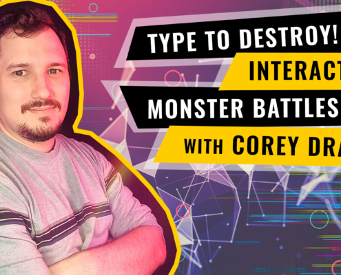 Spotlight Week - Interactive Monster Battles with Corey Drake