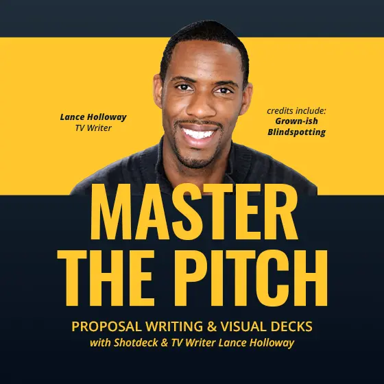 Master the Pitch: Proposal Writing & Visual Decks with Shotdeck & TV Writer Lance Holloway